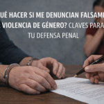 Qué hacer si me denuncian falsamente por violencia de género