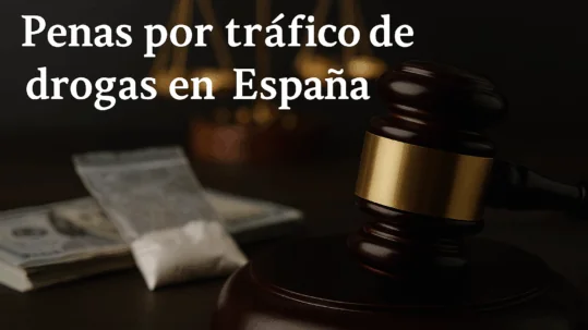 penas por delito de tráfico de drogas en España